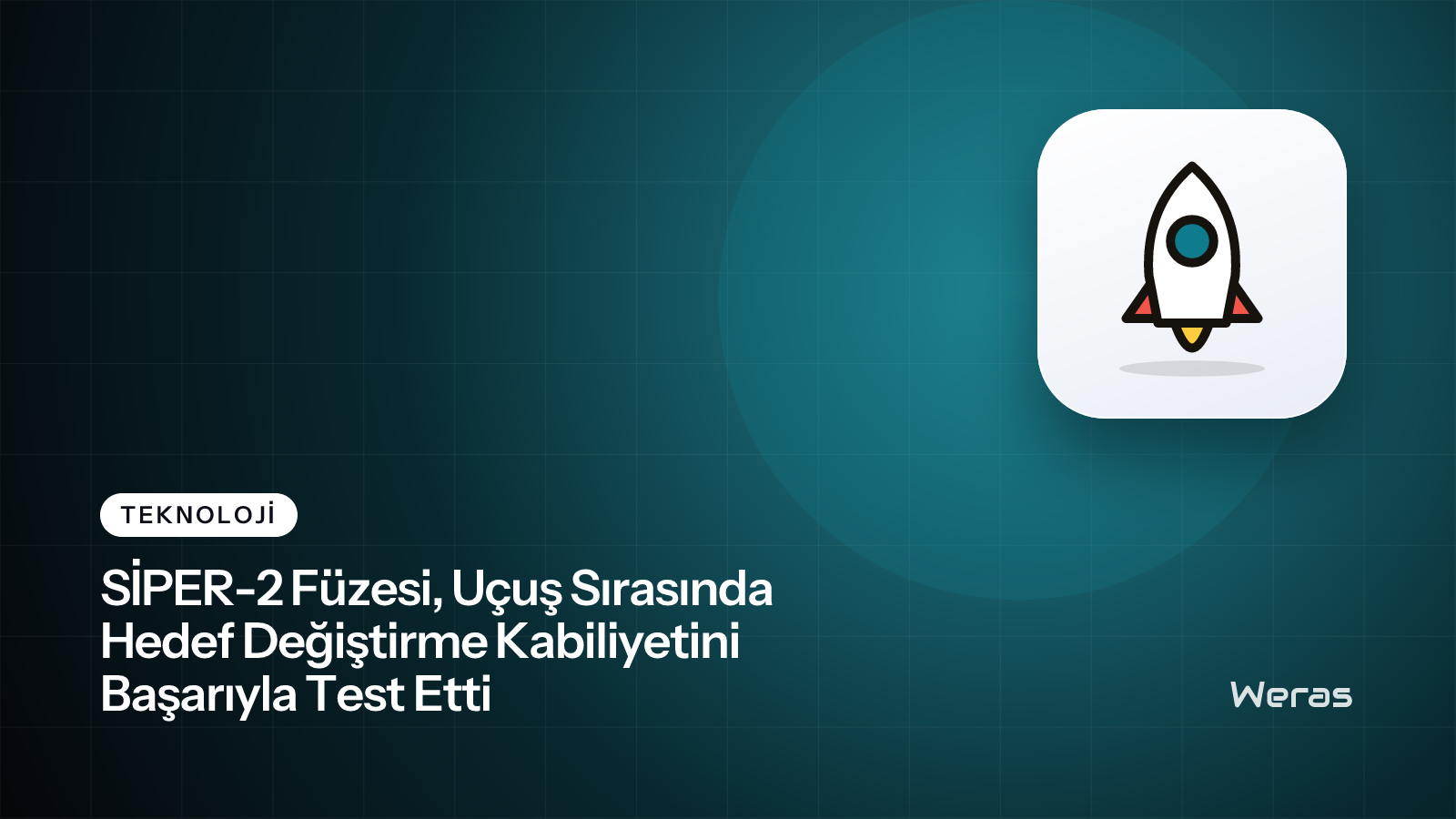 SİPER-2 Füzesi, Uçuş Sırasında Hedef Değiştirme Kabiliyetini Başarıyla Test Etti